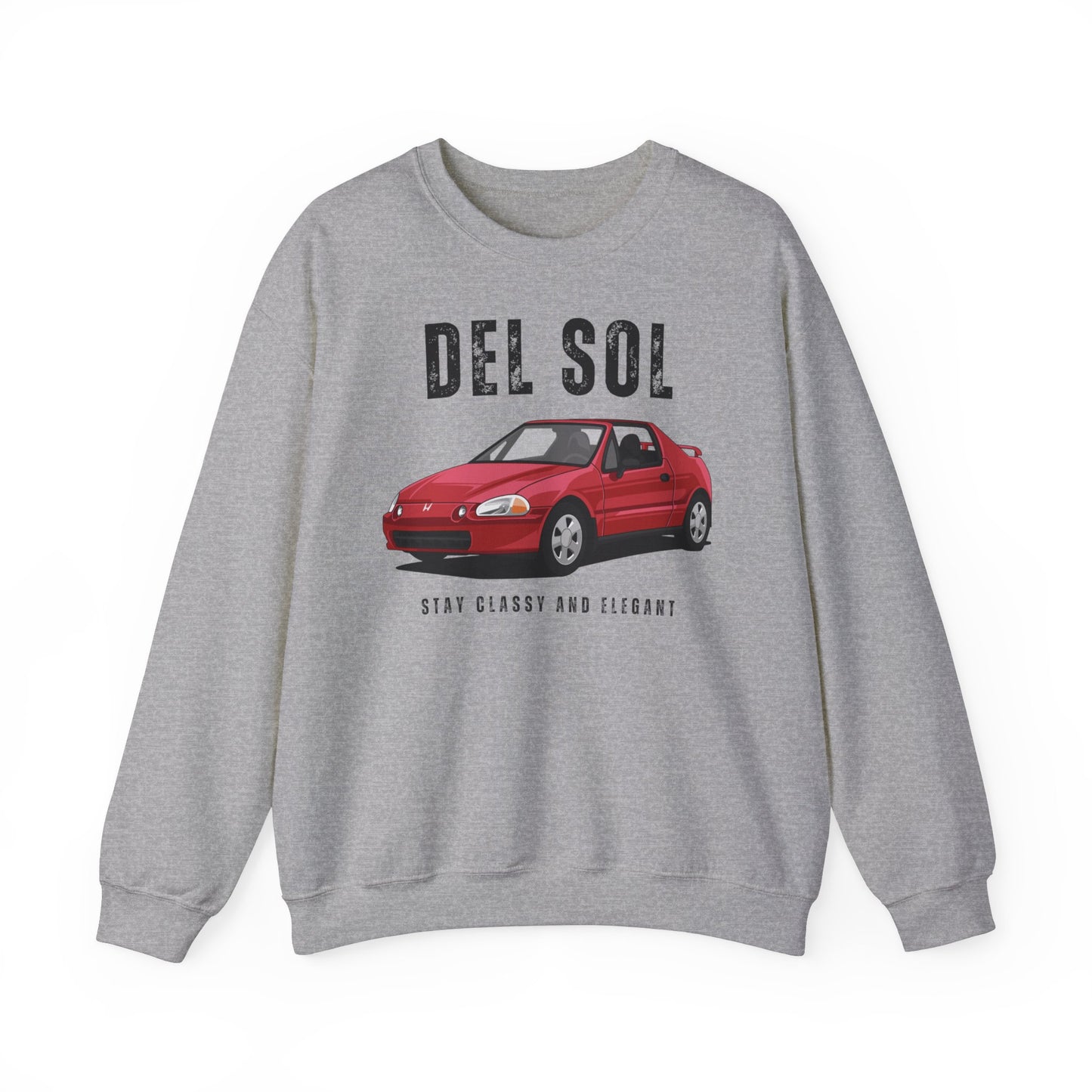 DTC - Honda Crx Del Sol Stay Classy And Elegant Sweatshirt