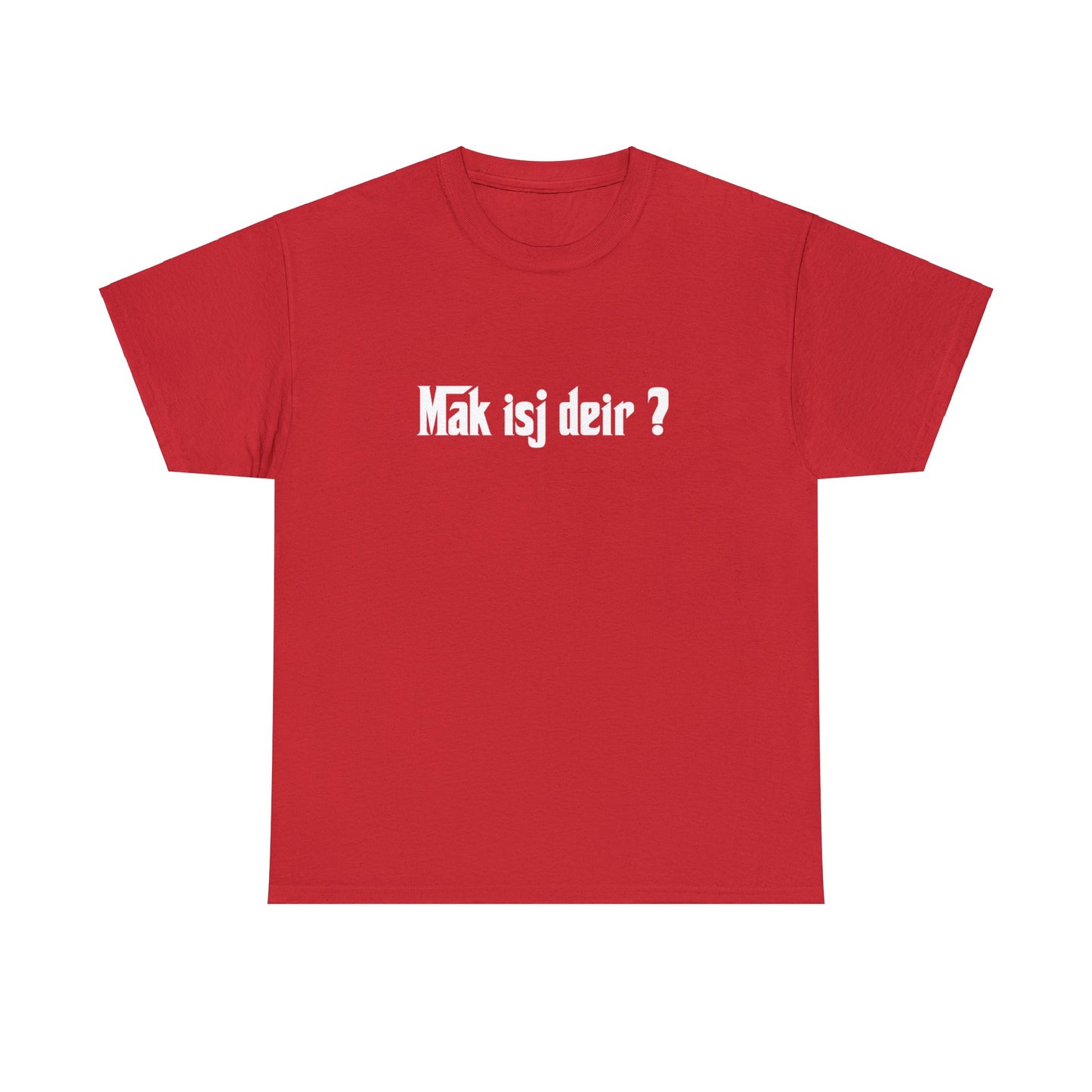 Int Oilsjters - Tshirt - Mak isj deir