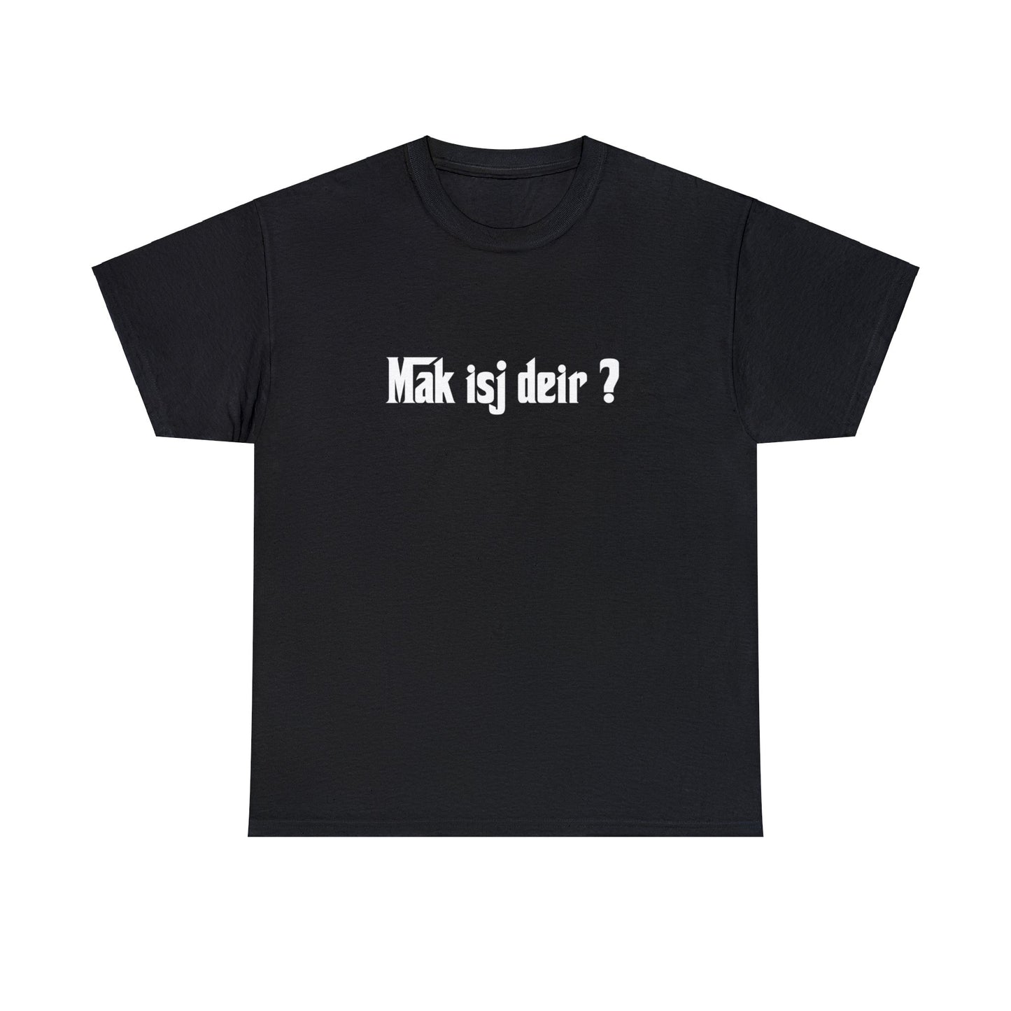 Int Oilsjters - Tshirt - Mak isj deir