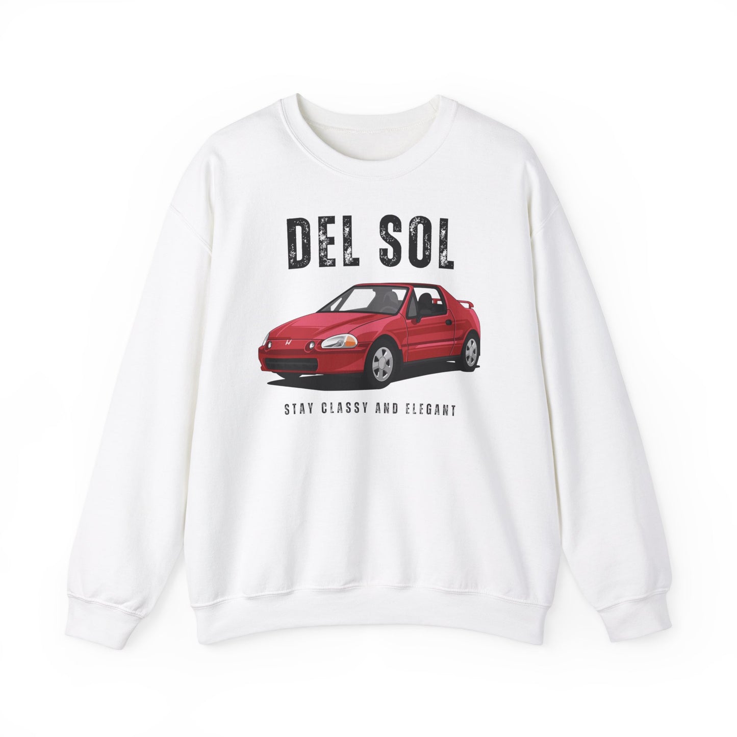 DTC - Honda Crx Del Sol Stay Classy And Elegant Sweatshirt