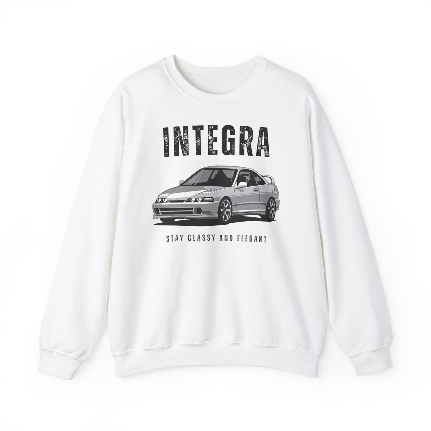 DTC - Honda Integra Stay Classy And Elegant Sweatshirt