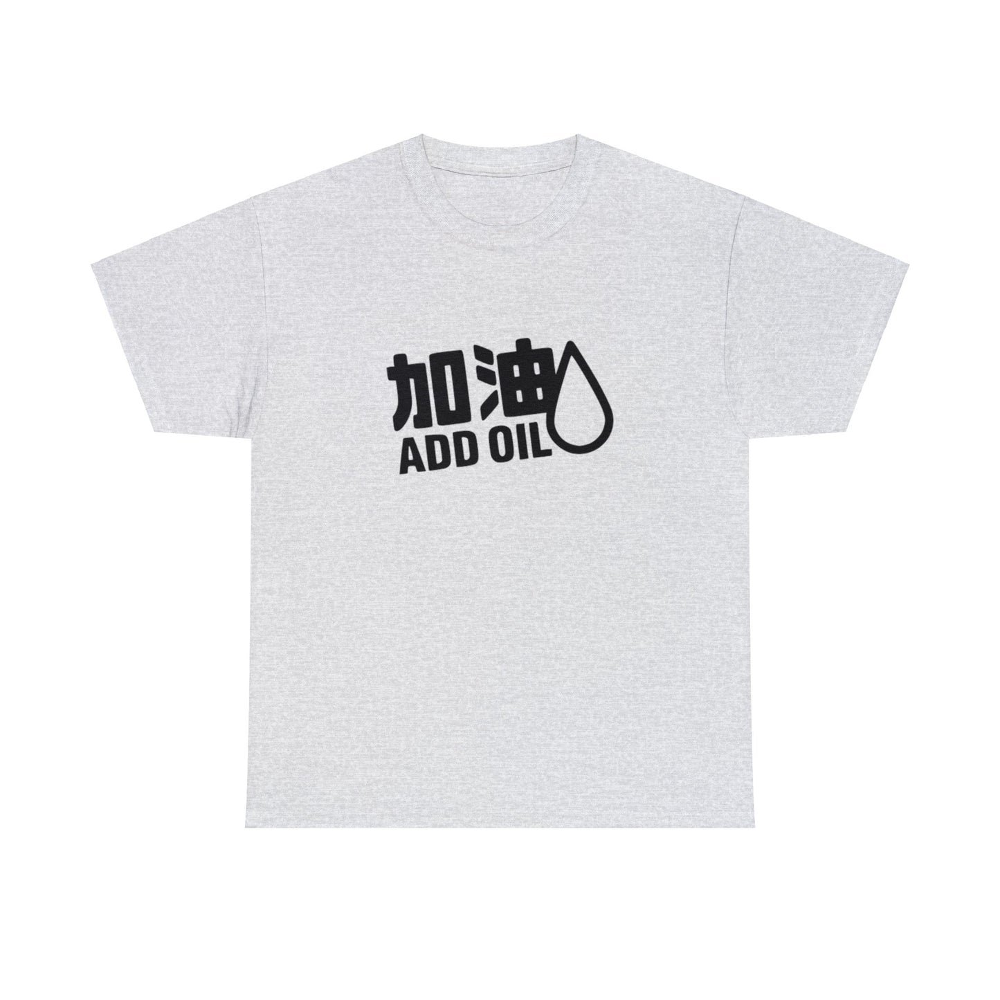 Add Oil Tshirt