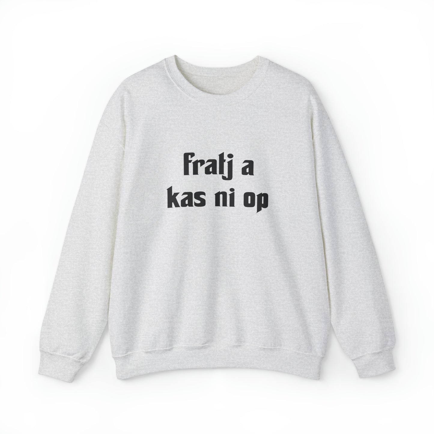 Int Oilsjters - Sweater - Fratj a kas nie op